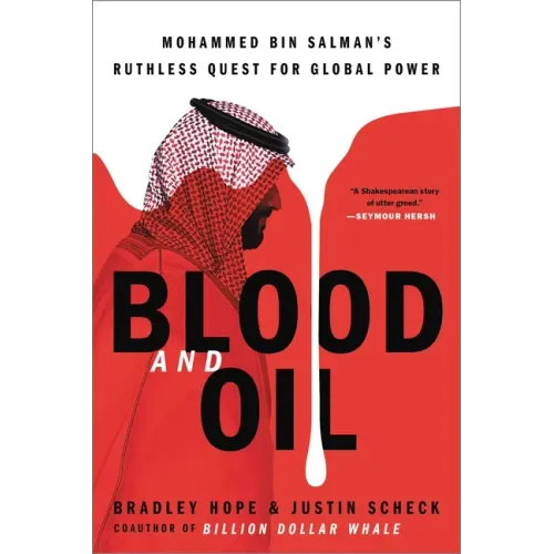 Blood and Oil: Mohammed Bin Salman's Ruthless Quest for Global Power - Paperback