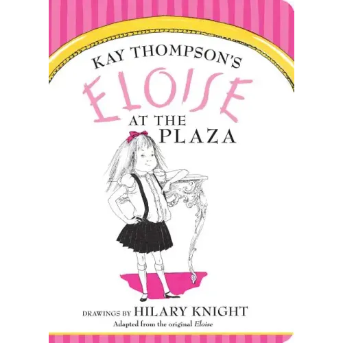 Eloise at the Plaza - Board Book