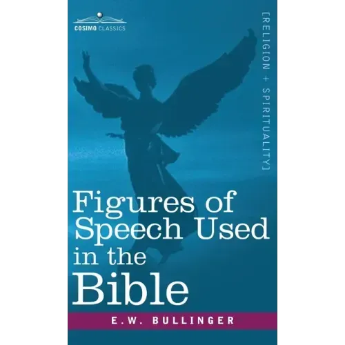 Figures of Speech Used in the Bible - Hardcover