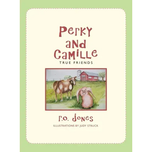 Perky and Camille: True Friends - Hardcover