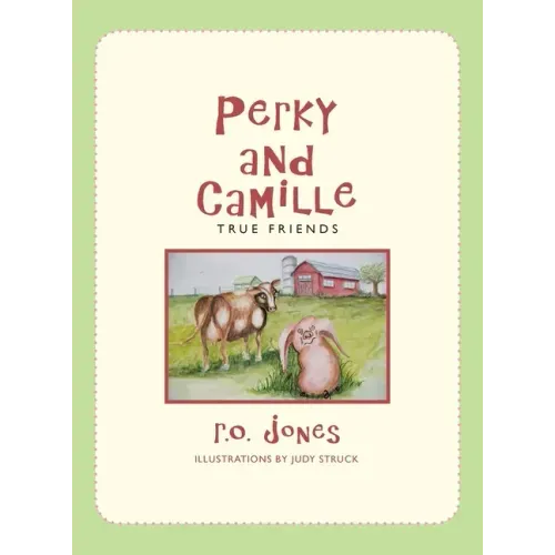 Perky and Camille: True Friends - Hardcover