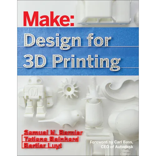 Design for 3D Printing: Scanning, Creating, Editing, Remixing, and Making in Three Dimensions - Paperback