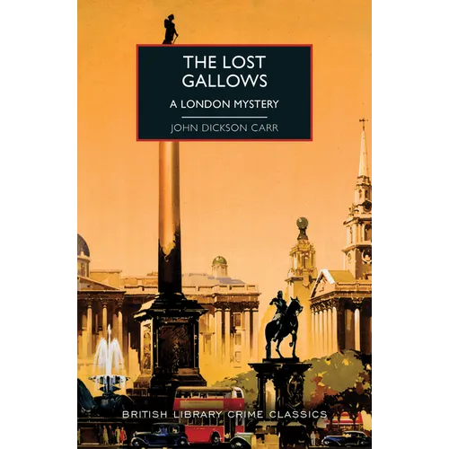 The Lost Gallows: A London Mystery - Paperback