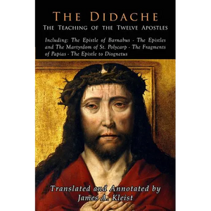 The Didache: The Teaching of the Twelve Apostles - Paperback