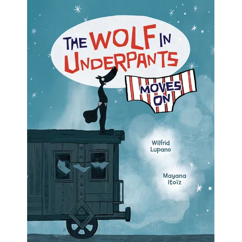 The Wolf in Underpants Moves on - Paperback