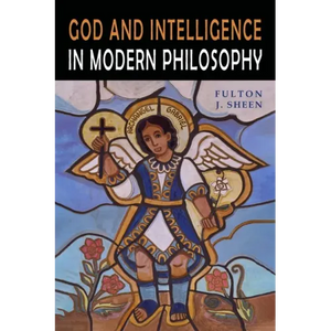 God and Intelligence in Modern Philosophy - Paperback