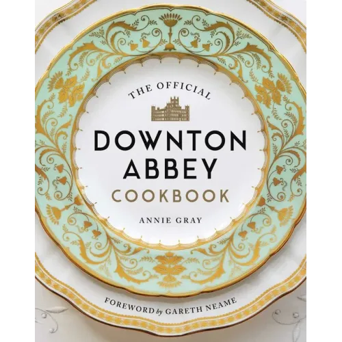 The Official Downton Abbey Cookbook - Hardcover