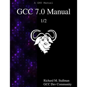 GCC 7.0 Manual 1/2 - Paperback