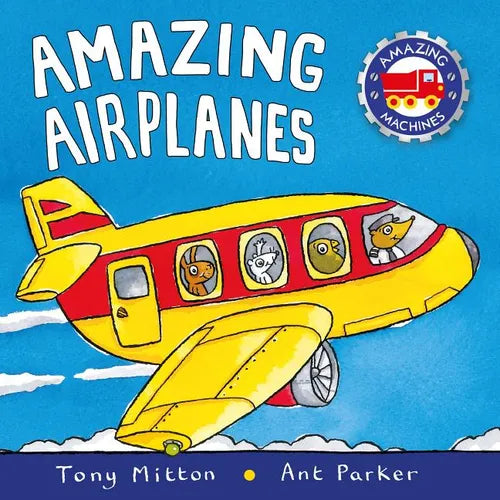 Amazing Airplanes - Board Book