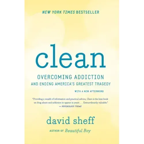 Clean: Overcoming Addiction and Ending America's Greatest Tragedy - Paperback