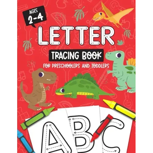 Letter Tracing Book for Preschoolers and Toddlers: Homeschool, Preschool Skills for Age 2-4 Year Olds (Big ABC Books) Trace Letters and Numbers Workbo - Paperback