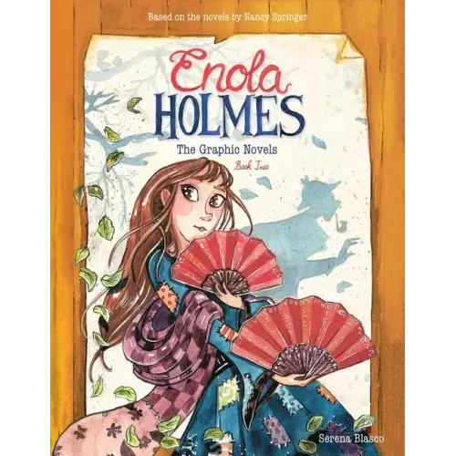 Enola Holmes: The Graphic Novels: The Case of the Peculiar Pink Fan, the Case of the Cryptic Crinoline, and the Case of Baker Street Station Volume 2 - Paperback