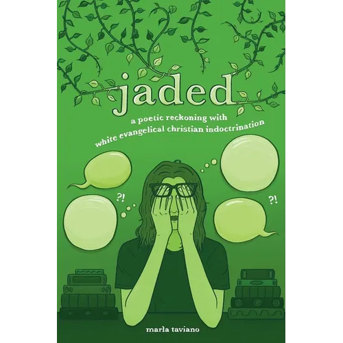 jaded: a poetic reckoning with white evangelical christian indoctrination - Paperback