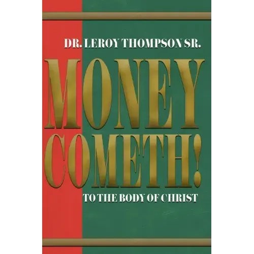 Money Cometh! To The Body of Christ - Paperback