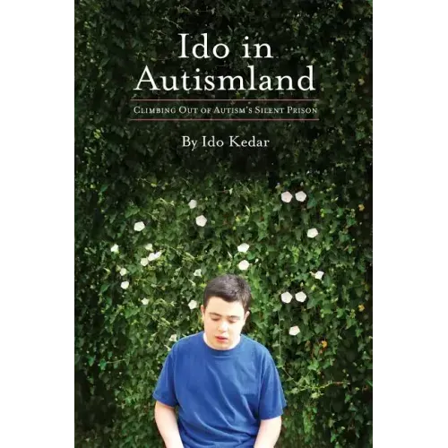 Ido in Autismland: Climbing Out of Autism's Silent Prison - Paperback