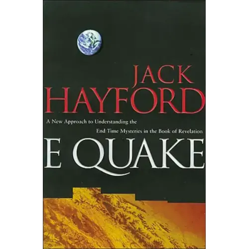 E-Quake: A New Approach to Understanding the End Times Mysteries in the Book of Revelation - Paperback