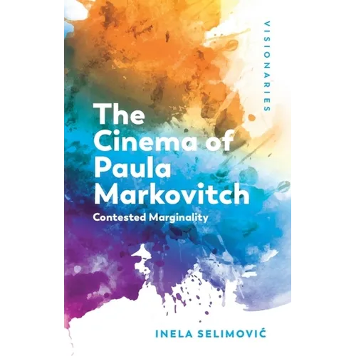 The Cinema of Paula Markovitch: Contested Marginality - Paperback