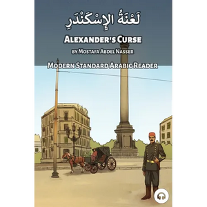Alexander's Curse: Modern Standard Arabic Reader - Paperback