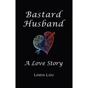Bastard Husband: A Love Story - Paperback