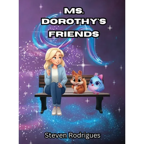 Ms. Dorothy's Friends - Hardcover