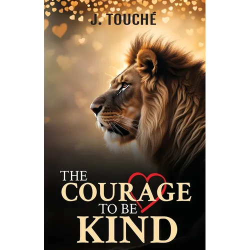 The Courage to Be Kind - Paperback