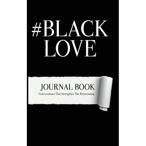 #BlackLove: Conversations that strengthen relationships - Hardcover