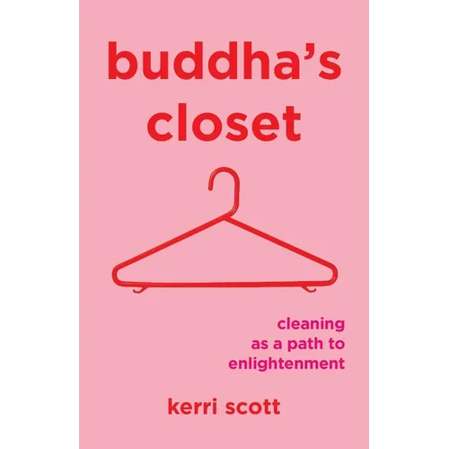 Buddha's Closet: Cleaning as a Path to Enlightenment - Paperback