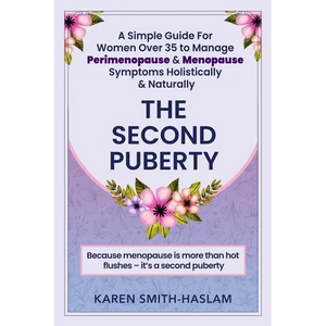 The Second Puberty: A Simple Guide for Women Over 35 to Manage Perimenopause and Menopause Symptoms Holistically and Naturally - Paperback