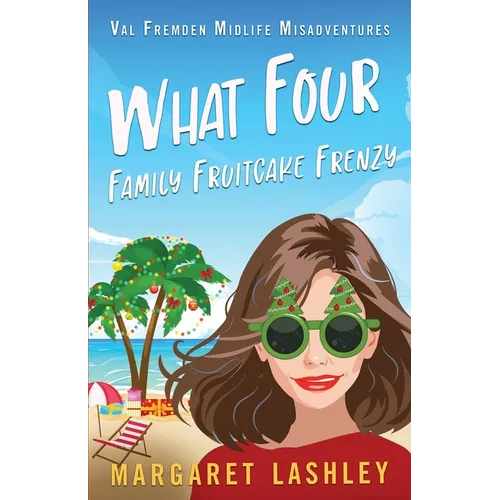 What Four: Family Fruitcake Frenzy - Paperback