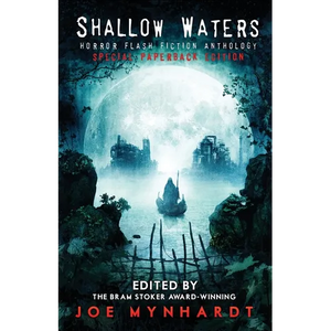 Shallow Waters: Horror Flash Fiction Anthology - Paperback