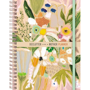 Declutter Like a Mother Planner: A Guilt-Free, No-Stress Way to Transform Your Home and Your Life - Hardcover