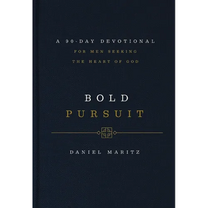 Bold Pursuit: A 90-Day Devotional for Men Seeking the Heart of God (90 Daily Devotions) - Hardcover