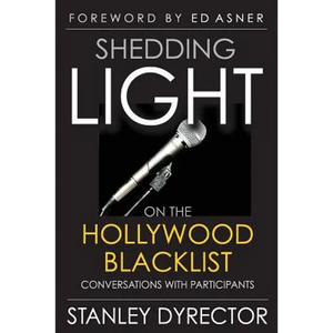 Shedding Light on the Hollywood Blacklist: Conversations with Participants - Paperback