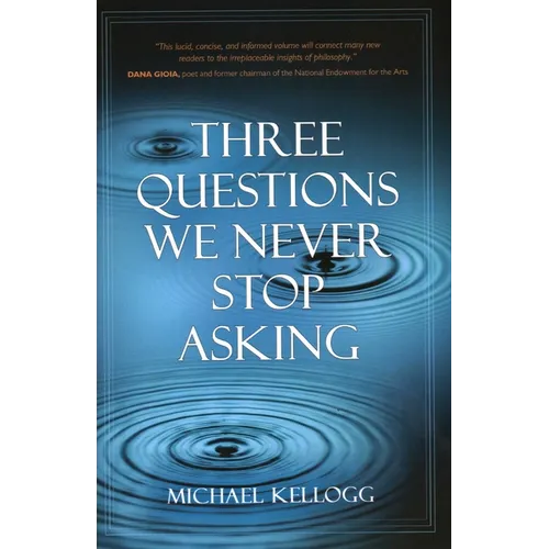 Three Questions We Never Stop Asking - Hardcover