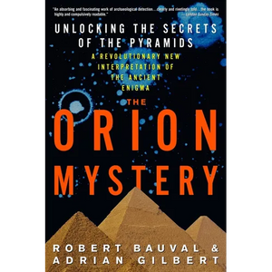 The Orion Mystery: Unlocking the Secrets of the Pyramids - Paperback