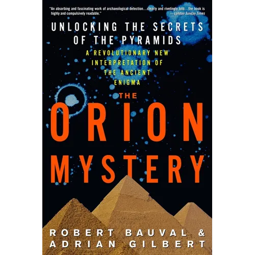 The Orion Mystery: Unlocking the Secrets of the Pyramids - Paperback
