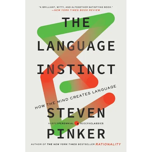 The Language Instinct: How the Mind Creates Language - Paperback