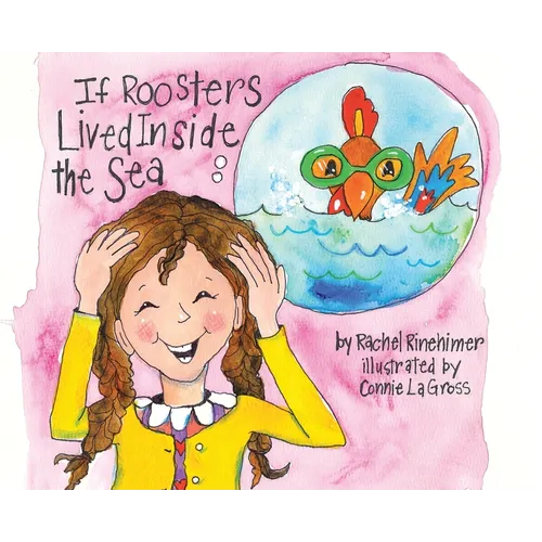 If Roosters Lived Inside the Sea - Hardcover