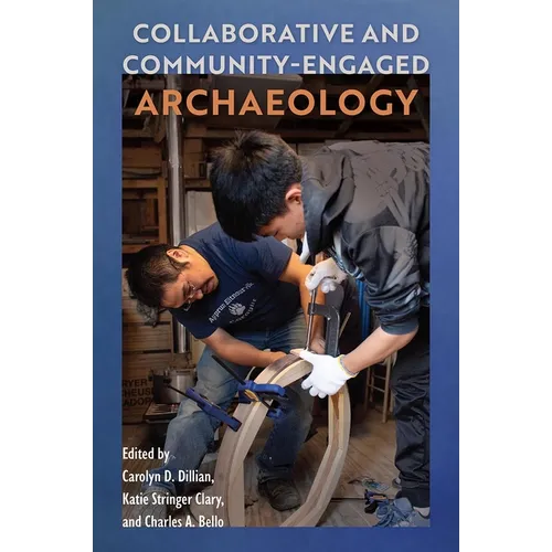 Collaborative and Community-Engaged Archaeology - Hardcover