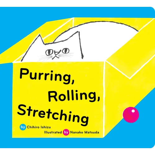 Purring, Rolling, Stretching - Board Book