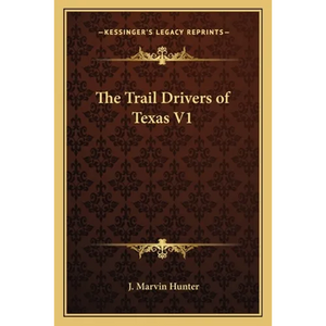 The Trail Drivers of Texas V1 - Paperback