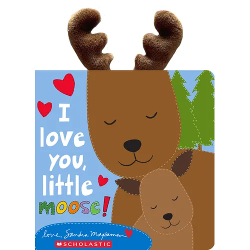 I Love You, Little Moose! - Board Book