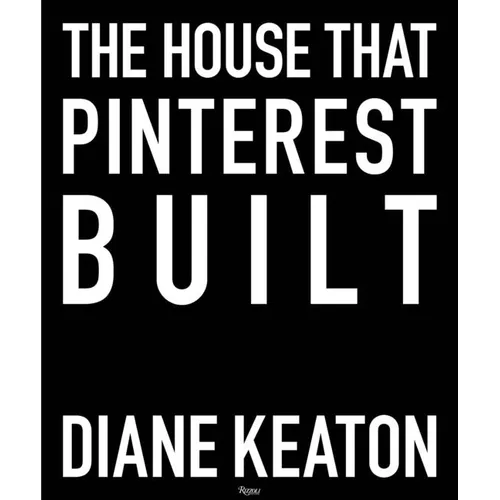 The House That Pinterest Built - Hardcover