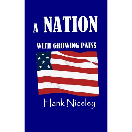 A Nation with Growing Pains - Hardcover