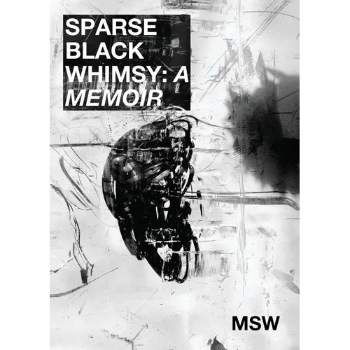 Sparse Black Whimsy: "A Memoir" - Paperback