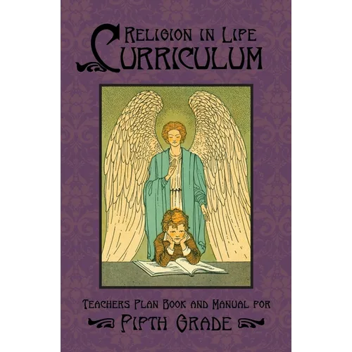 Religion in Life Curriculum Fifth Grade Teachers Plan Book and Manual - Paperback