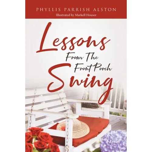 Lessons From The Front Porch Swing - Paperback