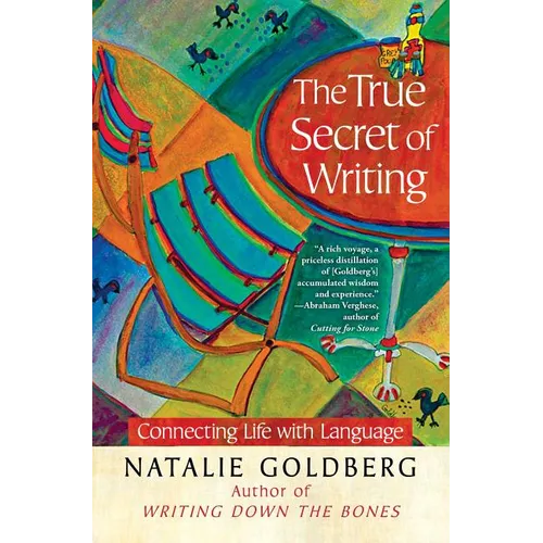 The True Secret of Writing: Connecting Life with Language - Paperback