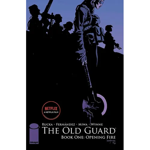 The Old Guard Book One: Opening Fire - Paperback