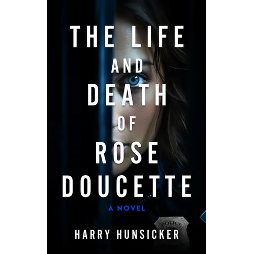 The Life and Death of Rose Doucette - Paperback
